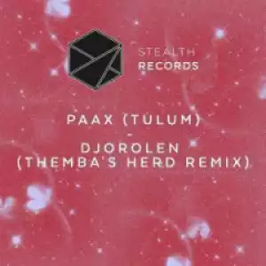 PAAX (Tulum) - Djorolen (THEMBA’s Herd Extended Remix)